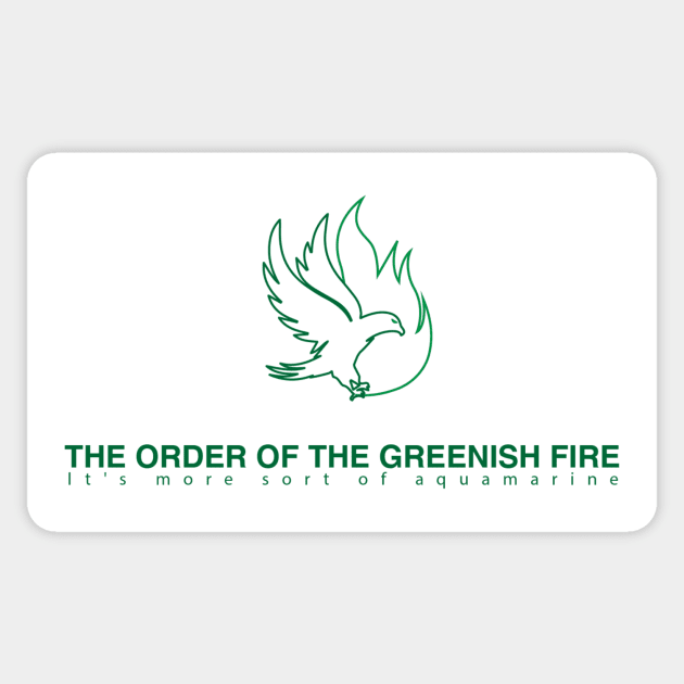 Order of the Greenish Fire Sticker by Inn Between